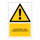 Let op! Asbest, volg veiligheidsvoorschriften!