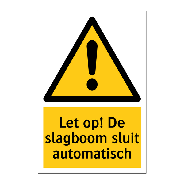 Let op! De slagboom sluit automatisch