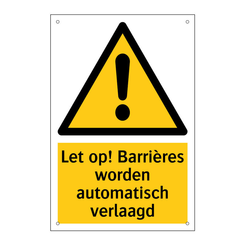 Let op! Barrières worden automatisch verlaagd