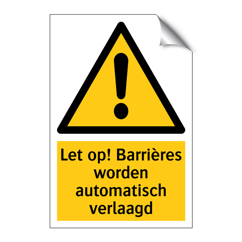 Let op! Barrières worden automatisch verlaagd