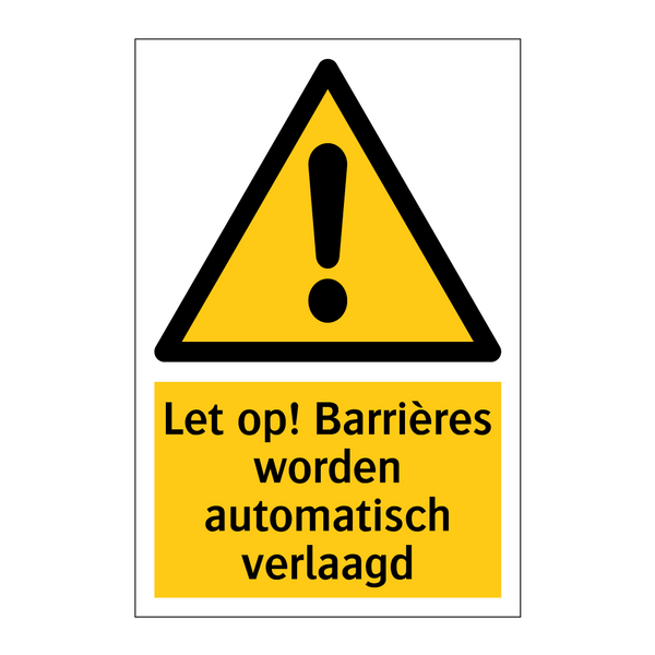 Let op! Barrières worden automatisch verlaagd