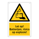 Let op! Batterijen, risico op explosie!