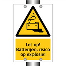 Let op! Batterijen, risico op explosie!