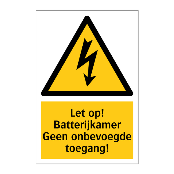 Let op! Batterijkamer Geen onbevoegde toegang!