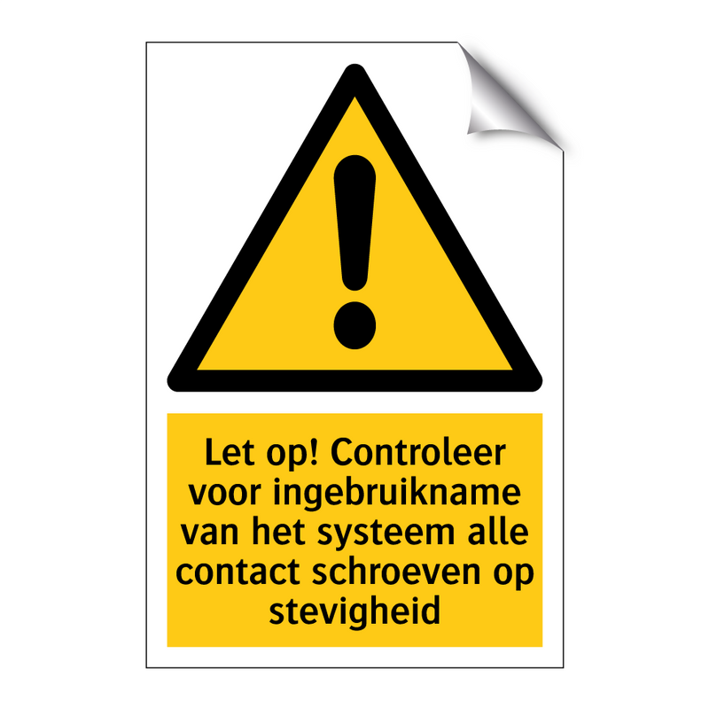 Let op! Controleer voor ingebruikname van het systeem alle contact schroeven op stevigheid