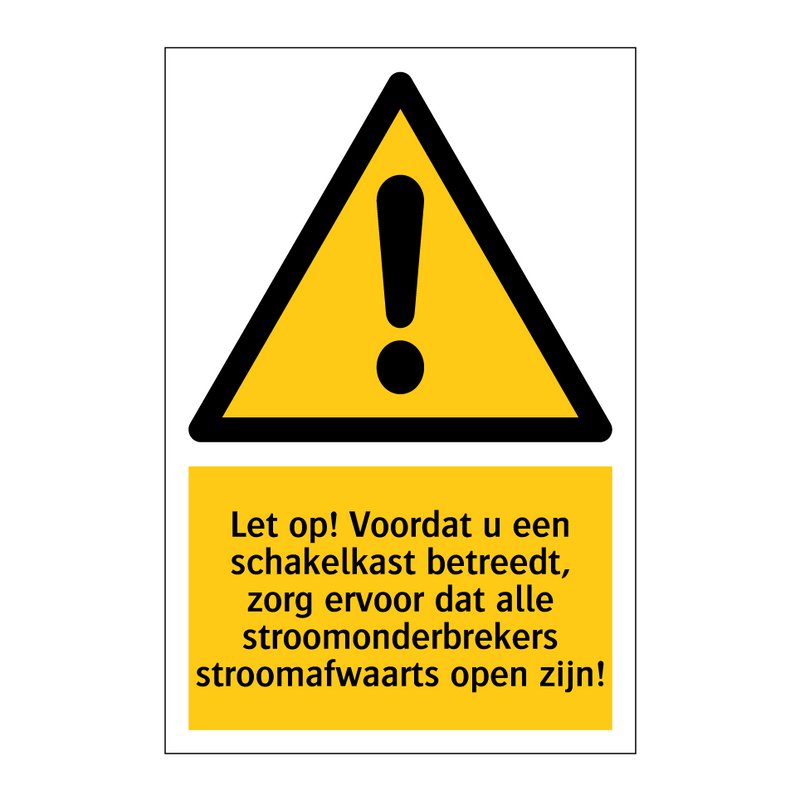 Let op! Voordat u een schakelkast betreedt, zorg ervoor dat alle stroomonderbrekers stroomafwaarts open zijn!