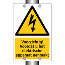 Voorzichtig! Voordat u het elektrische apparaat aanraakt