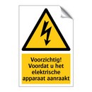 Voorzichtig! Voordat u het elektrische apparaat aanraakt