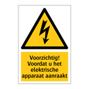 Voorzichtig! Voordat u het elektrische apparaat aanraakt