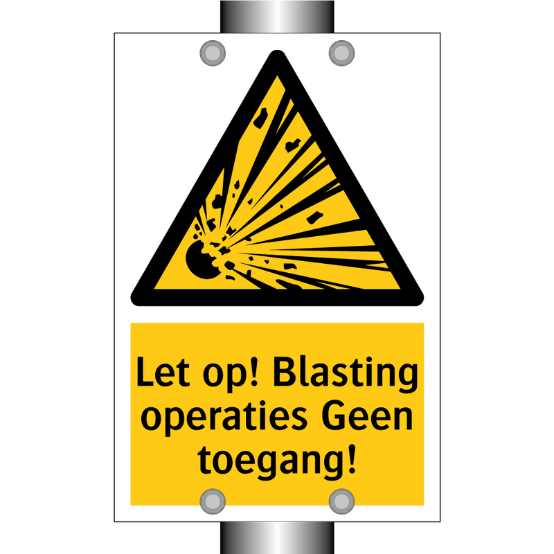 Let op! Blasting operaties Geen toegang!