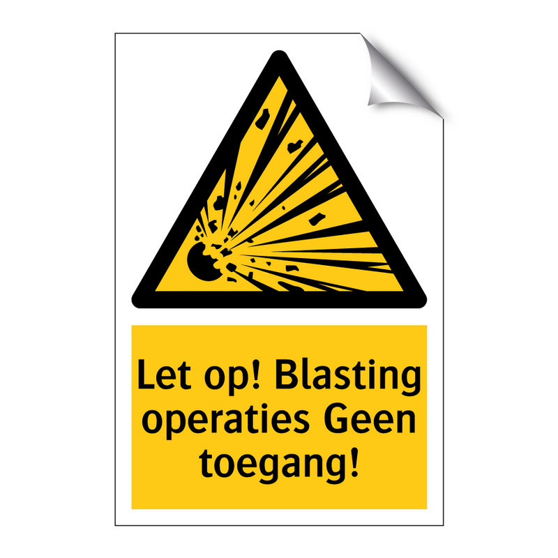 Let op! Blasting operaties Geen toegang!