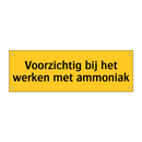 Voorzichtig bij het werken met ammoniak
