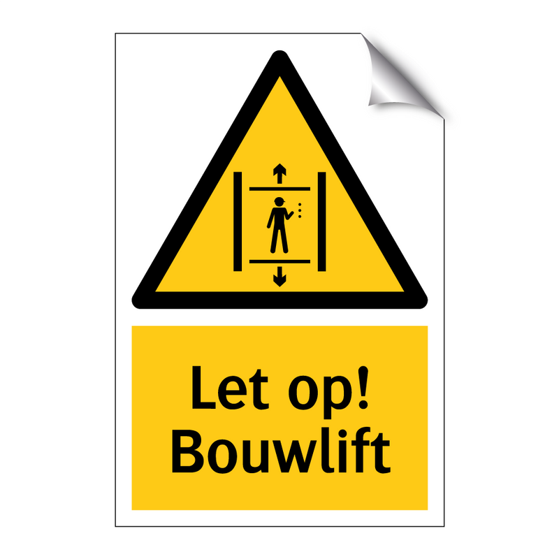 Let op! Bouwlift