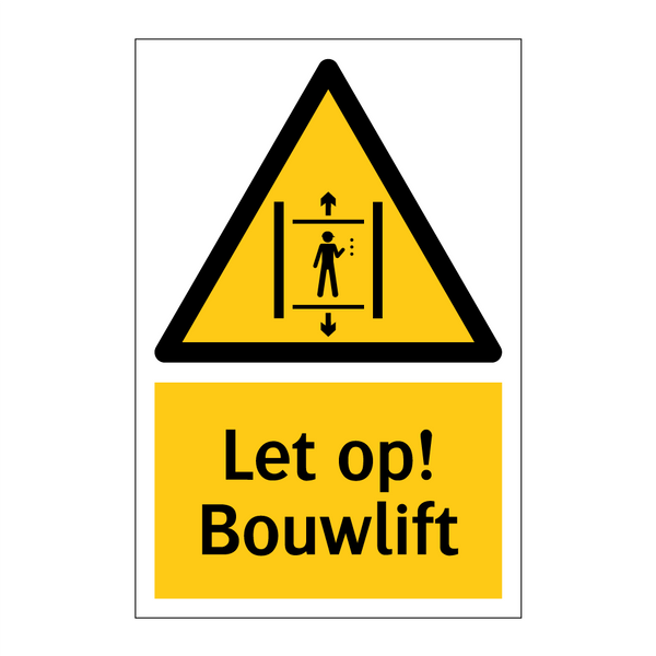 Let op! Bouwlift