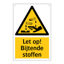 Let op! Bijtende stoffen