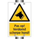 Pas op! Verdomd scherpe hond!