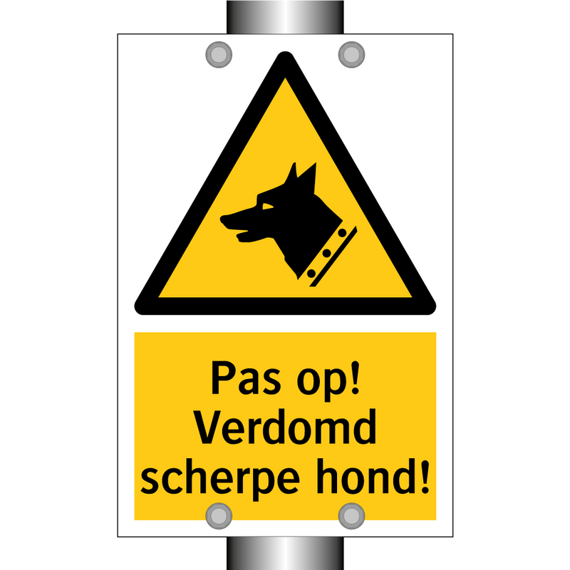 Pas op! Verdomd scherpe hond!