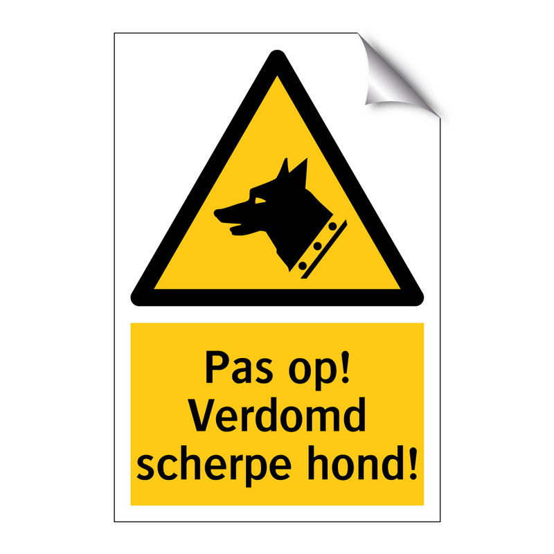 Pas op! Verdomd scherpe hond!