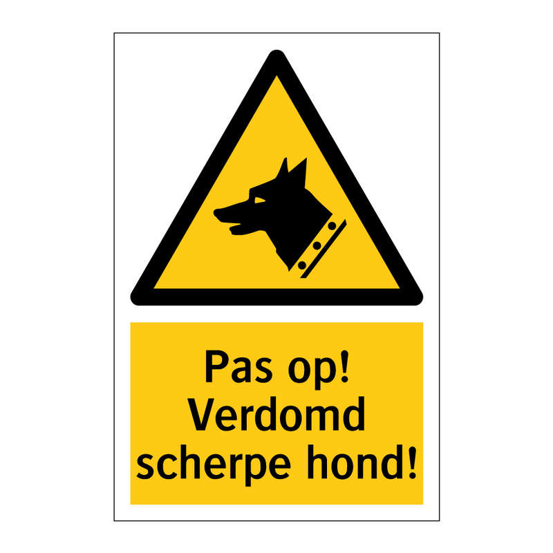 Pas op! Verdomd scherpe hond!