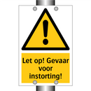 Let op! Gevaar voor instorting!