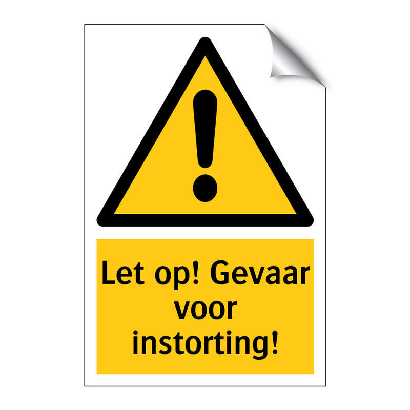 Let op! Gevaar voor instorting!