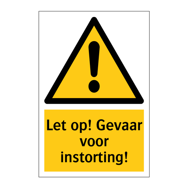 Let op! Gevaar voor instorting!
