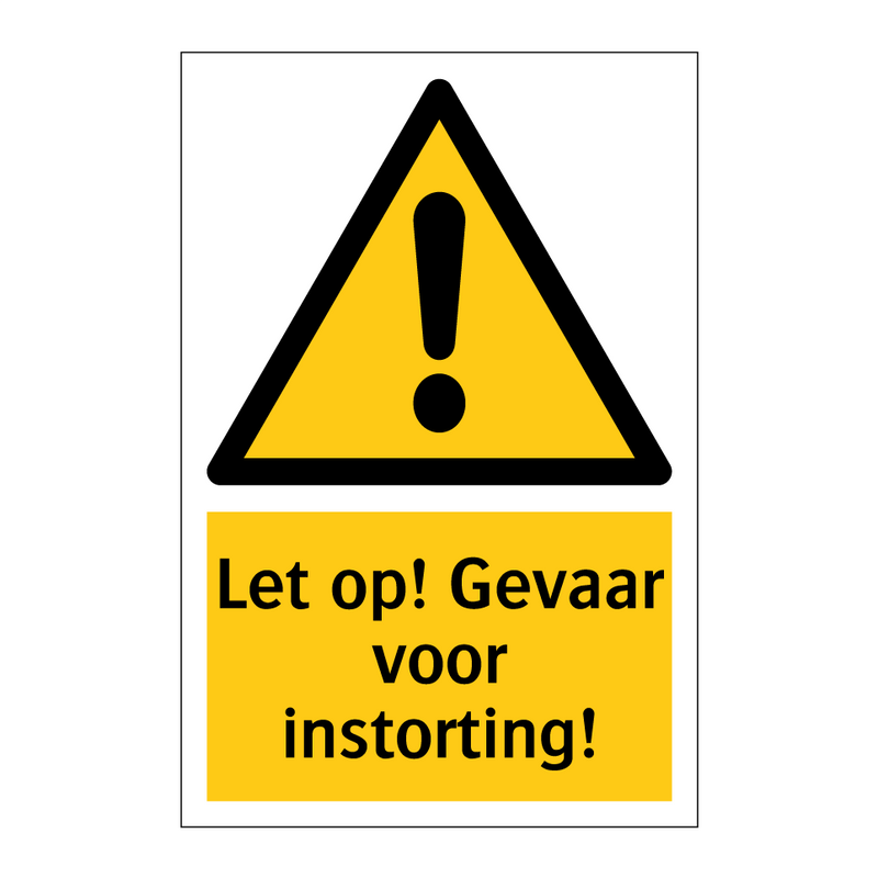 Let op! Gevaar voor instorting!