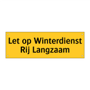 Let op Winterdienst Rij Langzaam