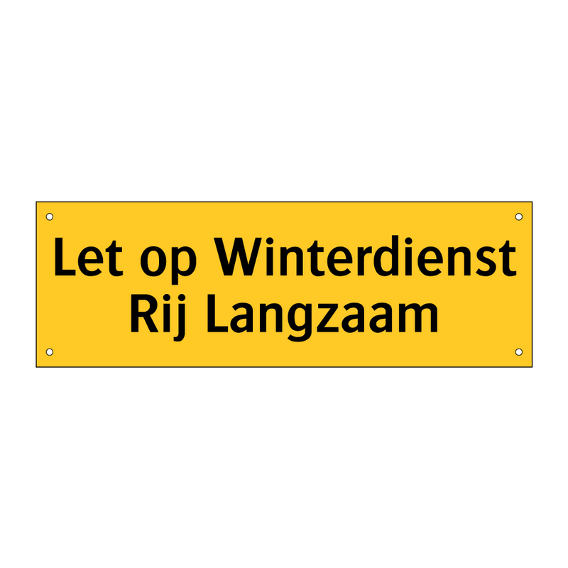 Let op Winterdienst Rij Langzaam