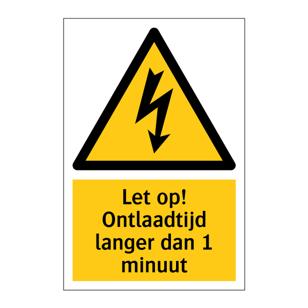 Let op! Ontlaadtijd langer dan 1 minuut