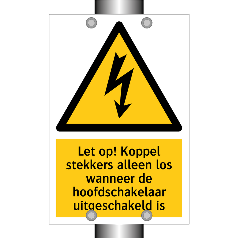 Let op! Koppel stekkers alleen los wanneer de hoofdschakelaar uitgeschakeld is