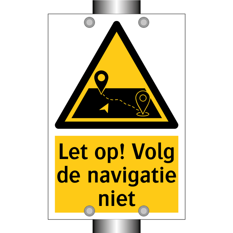 Let op! Volg de navigatie niet