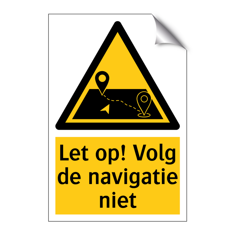 Let op! Volg de navigatie niet