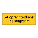 Let op Winterdienst Rij Langzaam