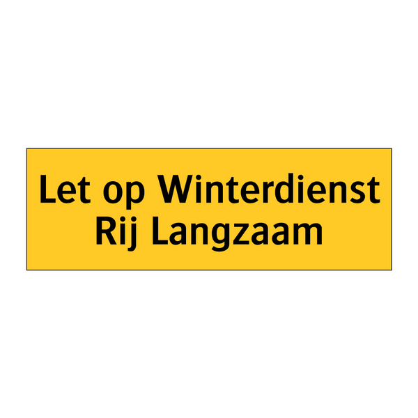 Let op Winterdienst Rij Langzaam