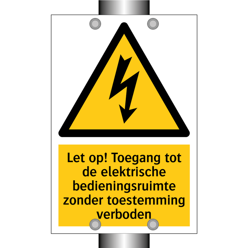 Let op! Toegang tot de elektrische bedieningsruimte zonder toestemming verboden