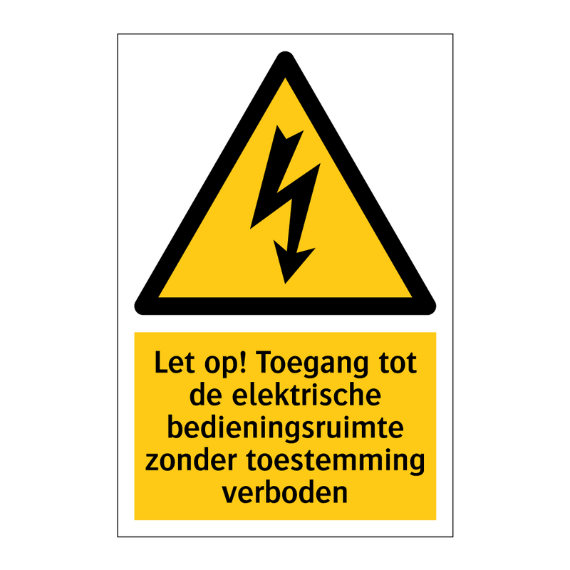 Let op! Toegang tot de elektrische bedieningsruimte zonder toestemming verboden