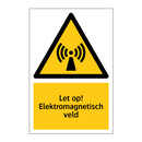 Let op! Elektromagnetisch veld