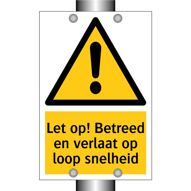 Let op! Betreed en verlaat op loop snelheid