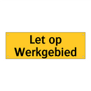 Let op Werkgebied