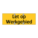 Let op Werkgebied