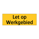 Let op Werkgebied