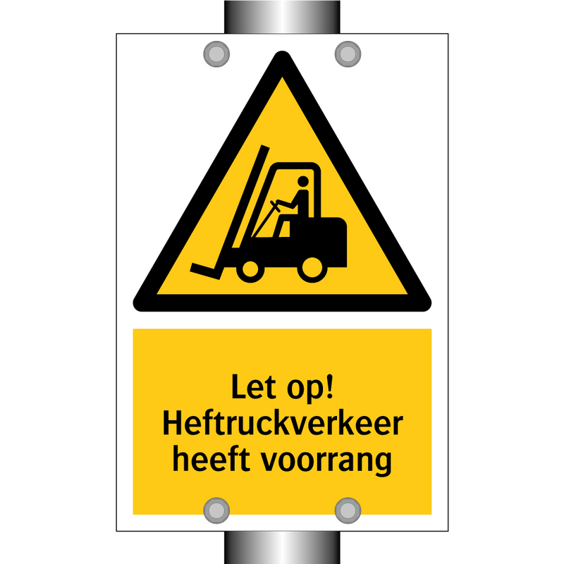 Let op! Heftruckverkeer heeft voorrang