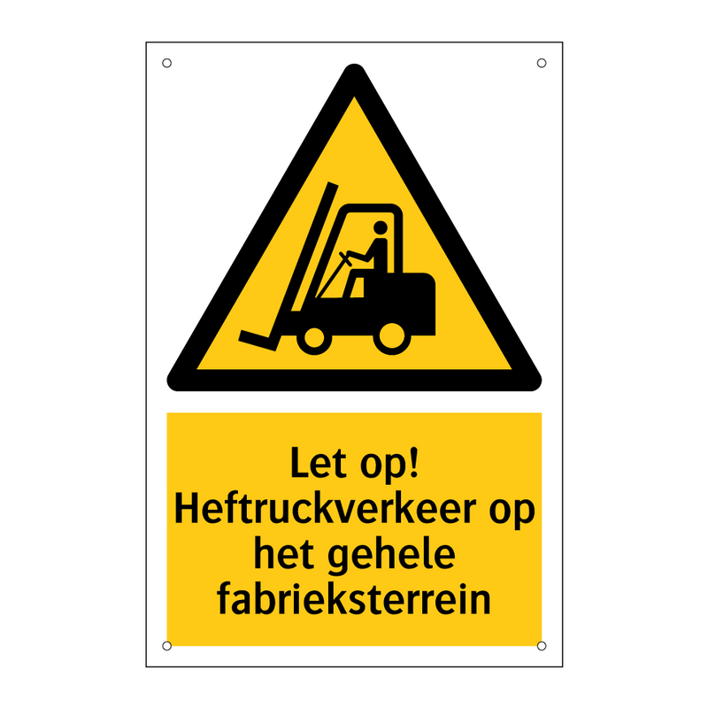 Let op! Heftruckverkeer op het gehele fabrieksterrein