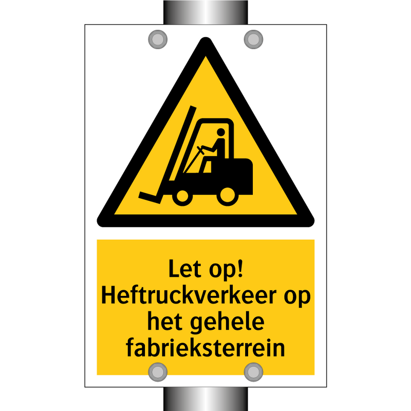 Let op! Heftruckverkeer op het gehele fabrieksterrein