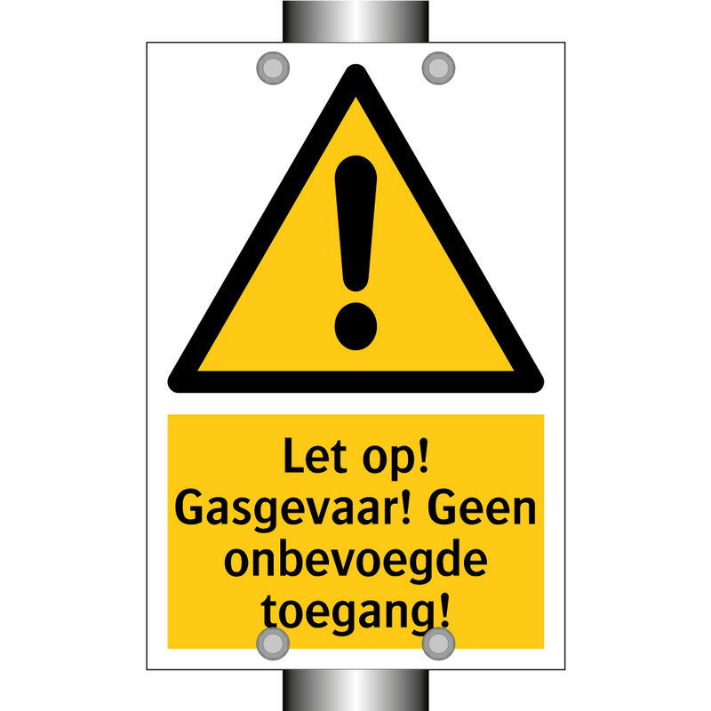 Let op! Gasgevaar! Geen onbevoegde toegang!