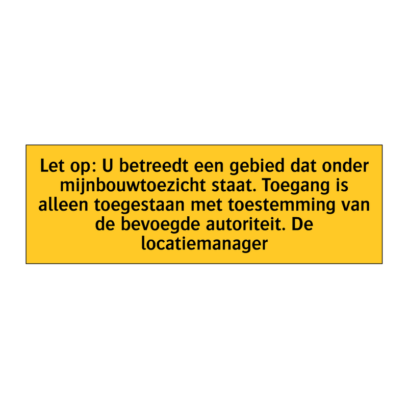 Let op: U betreedt een gebied dat onder /.../