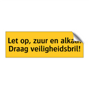 Let op, zuur en alkali! Draag veiligheidsbril!