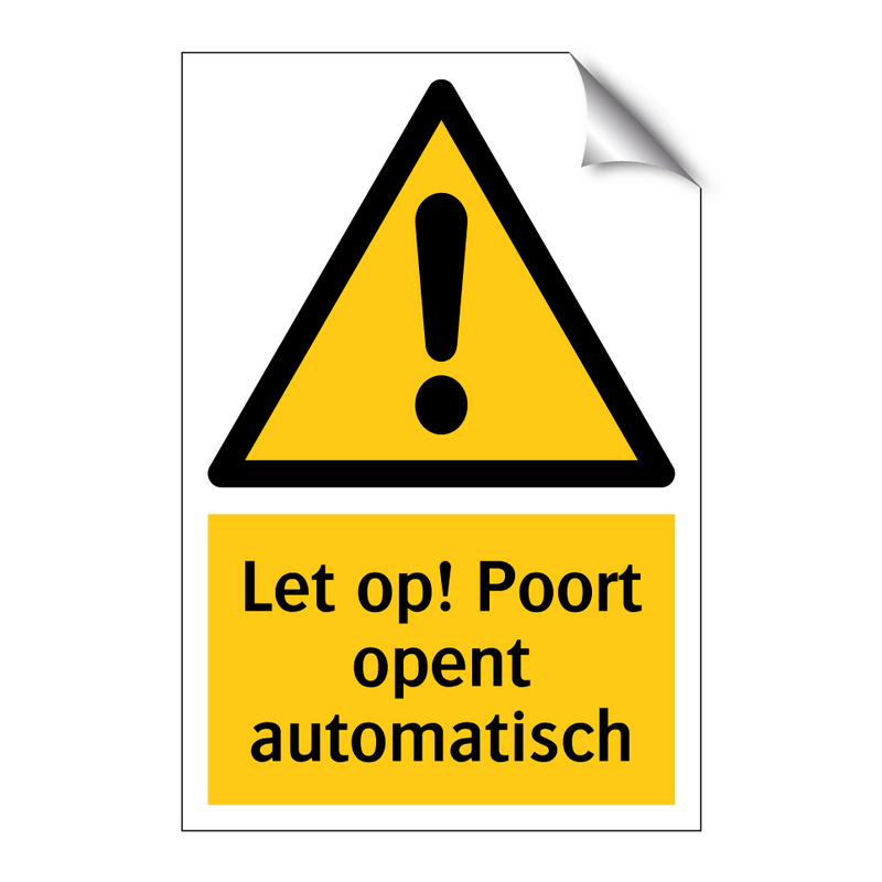 Let op! Poort opent automatisch