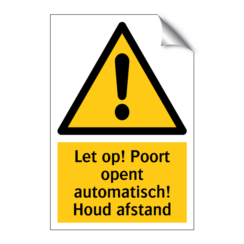 Let op! Poort opent automatisch! Houd afstand